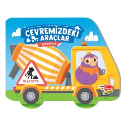 Çıkartmalı Çevremizdeki Araçlar İnşaatta