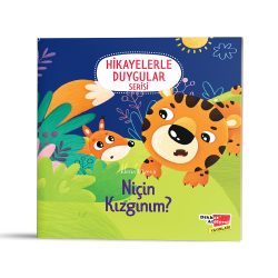 Niçin Kızgınım? | 2-6 Yaş Hikayelerle Duygular Serisi - 3. Kitap